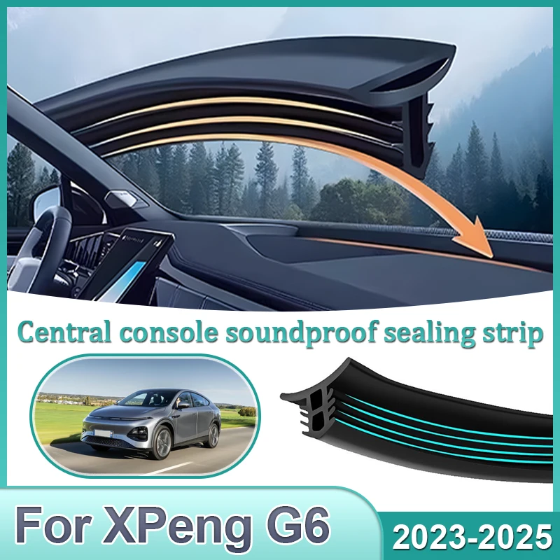

For XPeng G6 2023 2024 2025 Car Center Console Gap Dashboard Sealing Strip Filling Rubber Strips Sound Insulation Accessories