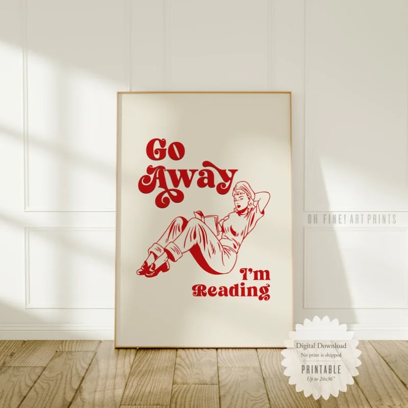 Go Away I'm Reading Poster, Bookshelf Decor, Printable Wall Art, Funny Dorm Room Wall Decor, Retro Print, Digital Download