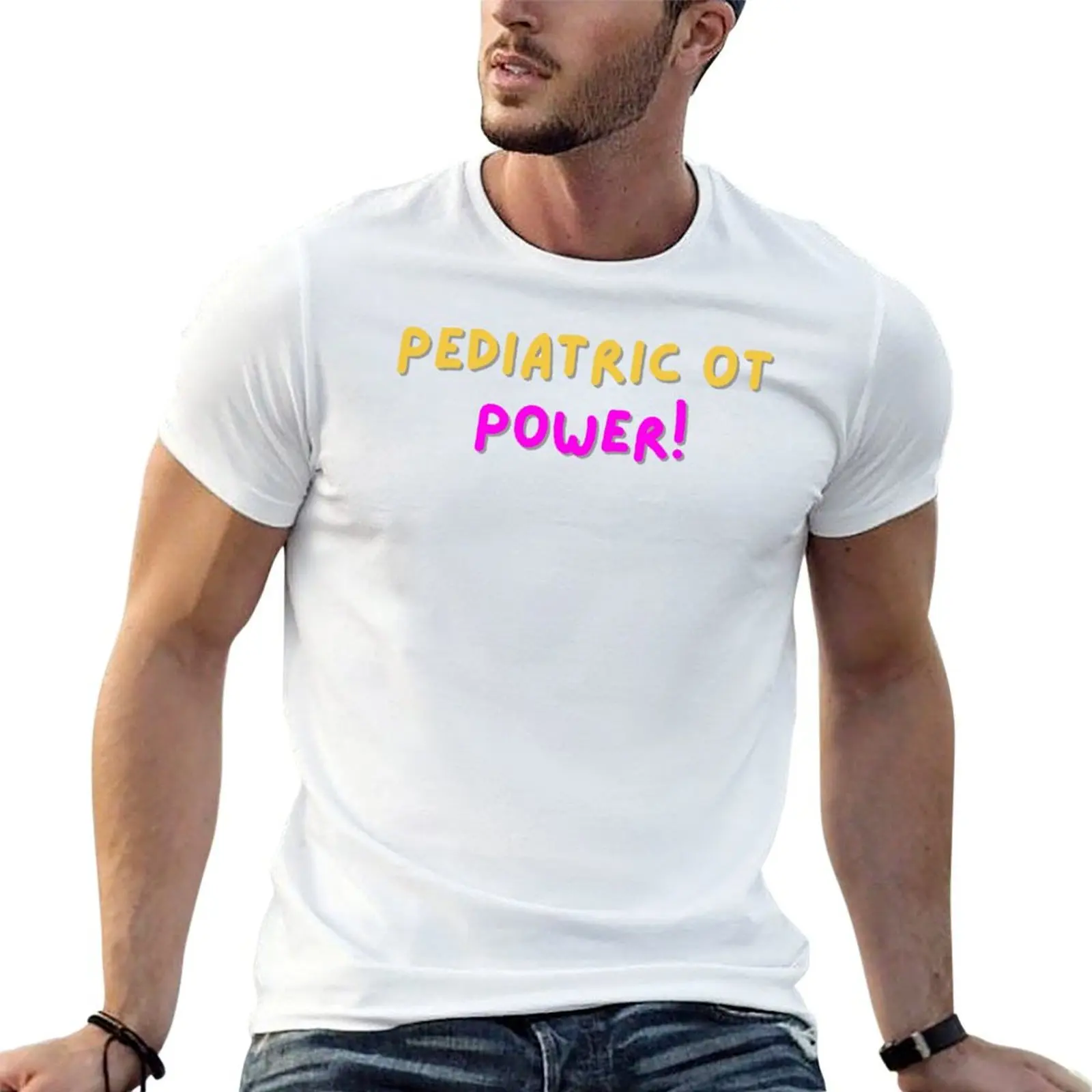 

Pediatric OT Power T-Shirt funny t shirts dark humor man t shirts high quality luxury brand T-Shirt