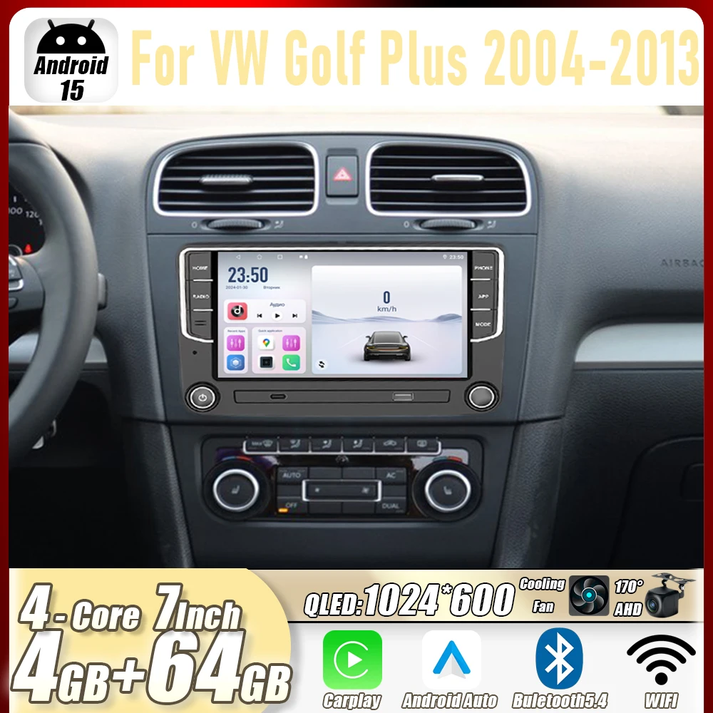 

4GB+64GB 7" For VW Golf Plus 2004-2013 Car Stereo Radio CarPlay Android15 Auto Head Unit GPS 4G+WIFI Navi Multimedia Player