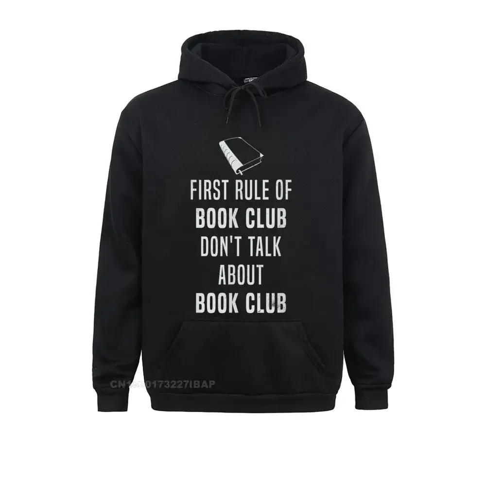 First rule of book club don't talk about book club Hoodie Hip Hop Thanksgiving Day Men Hoodies Clothes Hot Sale Sweatshirts