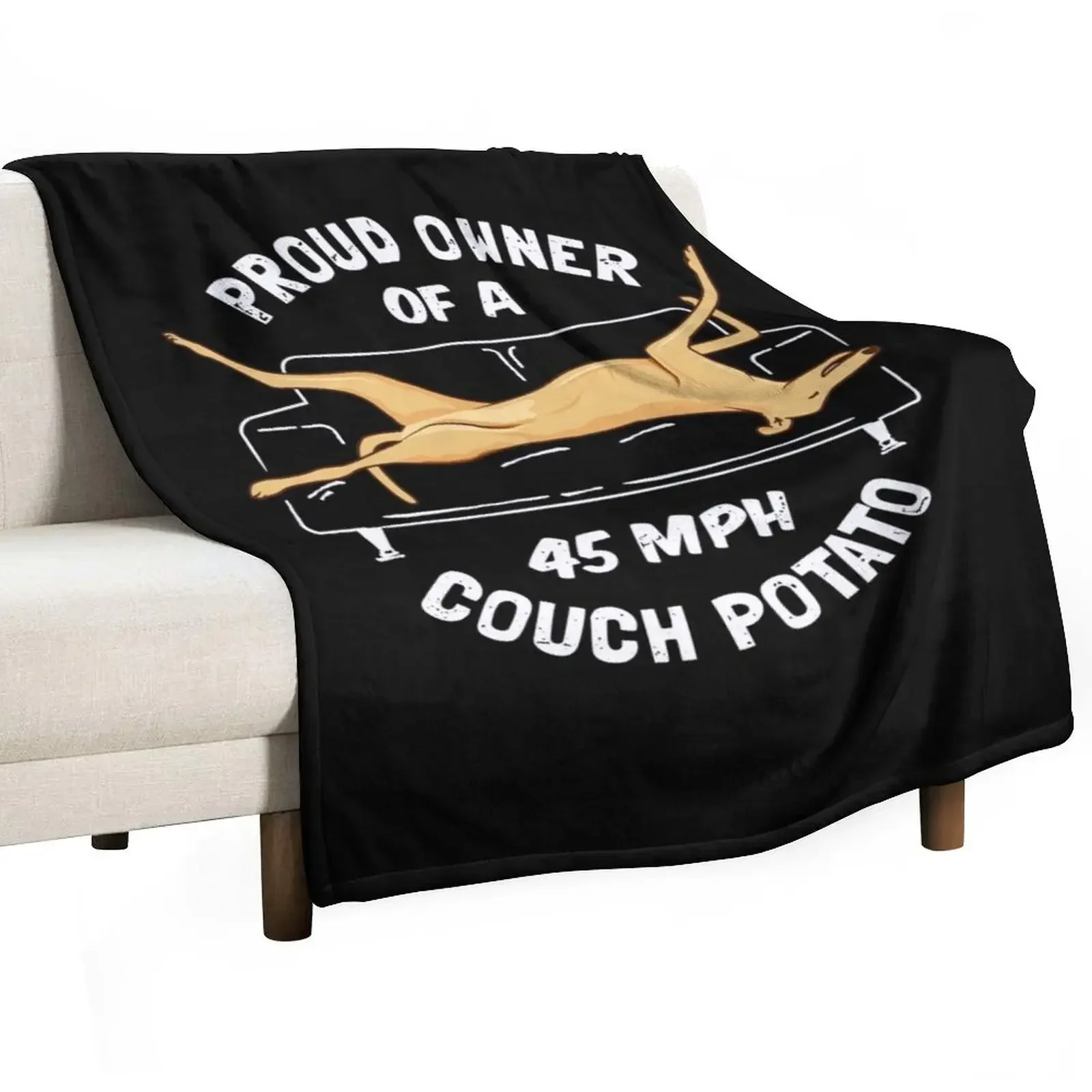 Proud Owner Of A 45MPH Couch Potato - Funny Fawn Greyhound Gift Throw Blanket Kid'S warm for winter Polar Hair Blankets