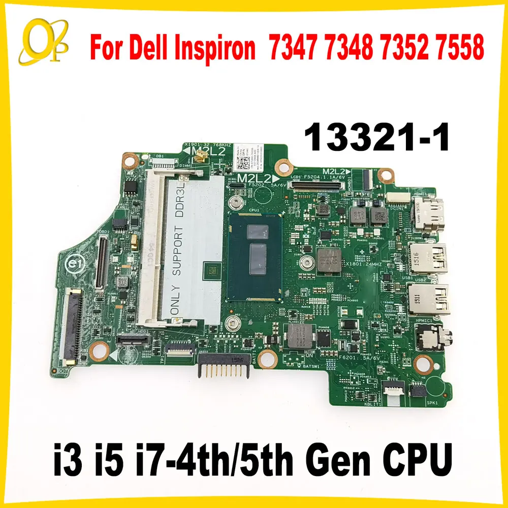 

13321-1 Материнская плата для ноутбука Dell Inspiron 13 7347 7348 7352 7558, материнская плата с процессором i3 i5 i7-4th/5th Gen DDR3, полностью протестирована