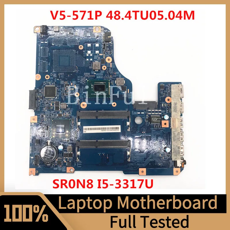 

48.4TU05.04M Mainboard For Acer V5-531 V5-571 Laptop Motherboard 11309-4M With SR0N8 I5-3317U CPU 100% Fully Tested Working Well