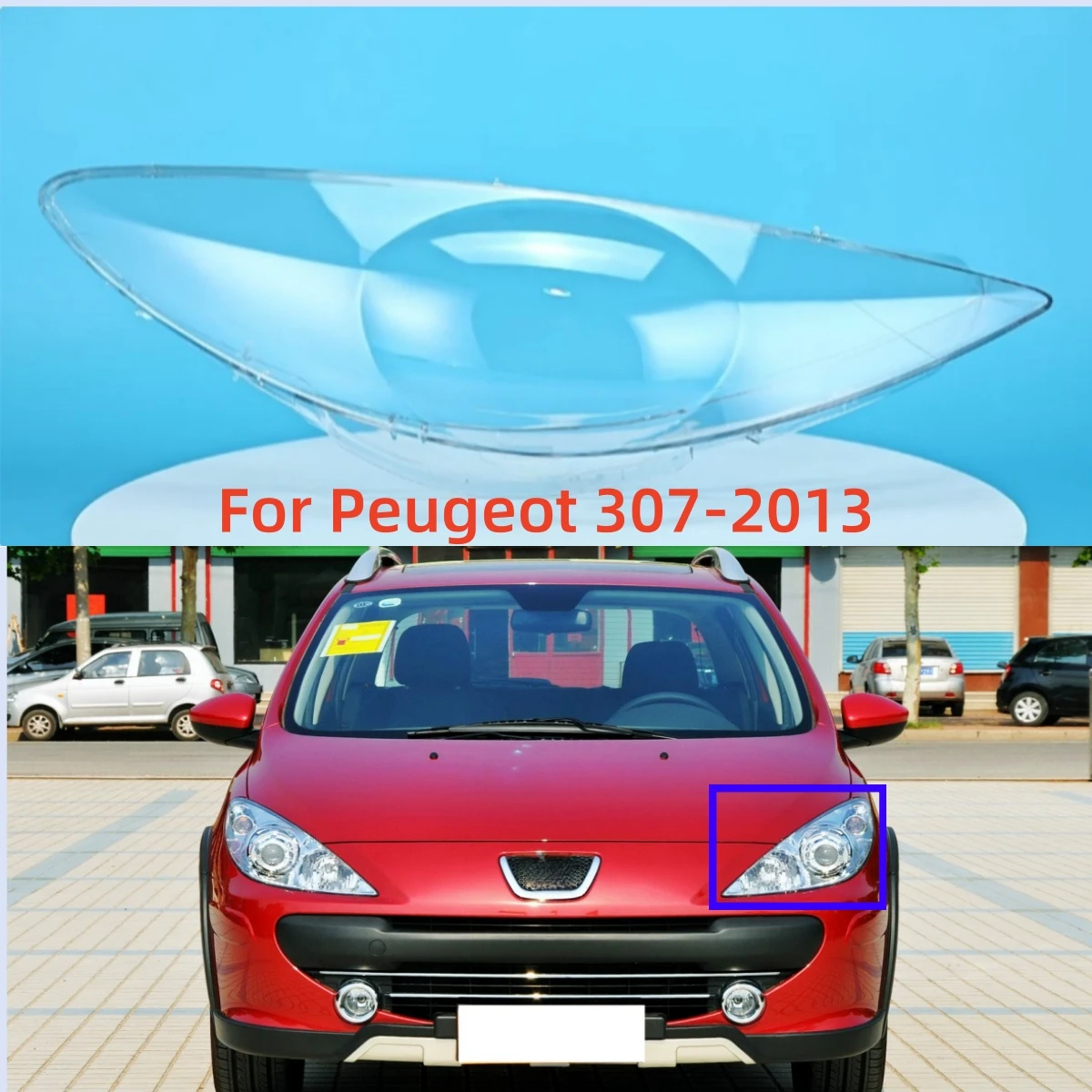

For Peugeot 307 2008 2009 2010 2011 2012 2013 Car Acesssories Headlights Lamp Cover Replace The Original Lens