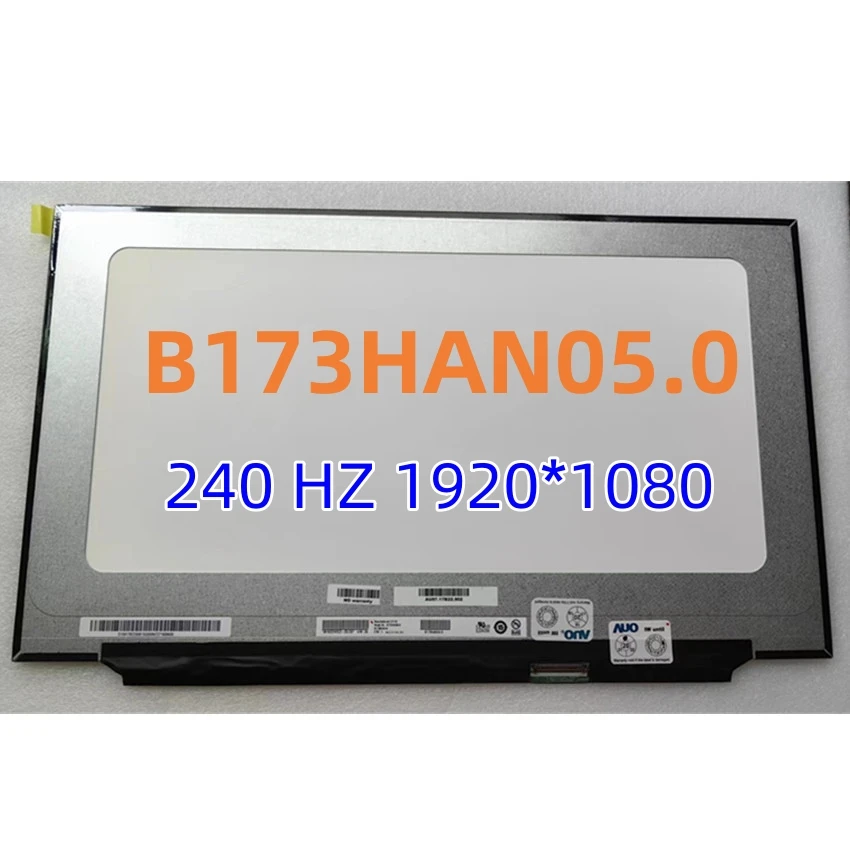 

B173HAN05.0 17.3Inch FHD LED Display Panel EDP 40 Pins 240 HZ 1920*1080 IPS 100% sRGB For Game Laptop Matrix Screen