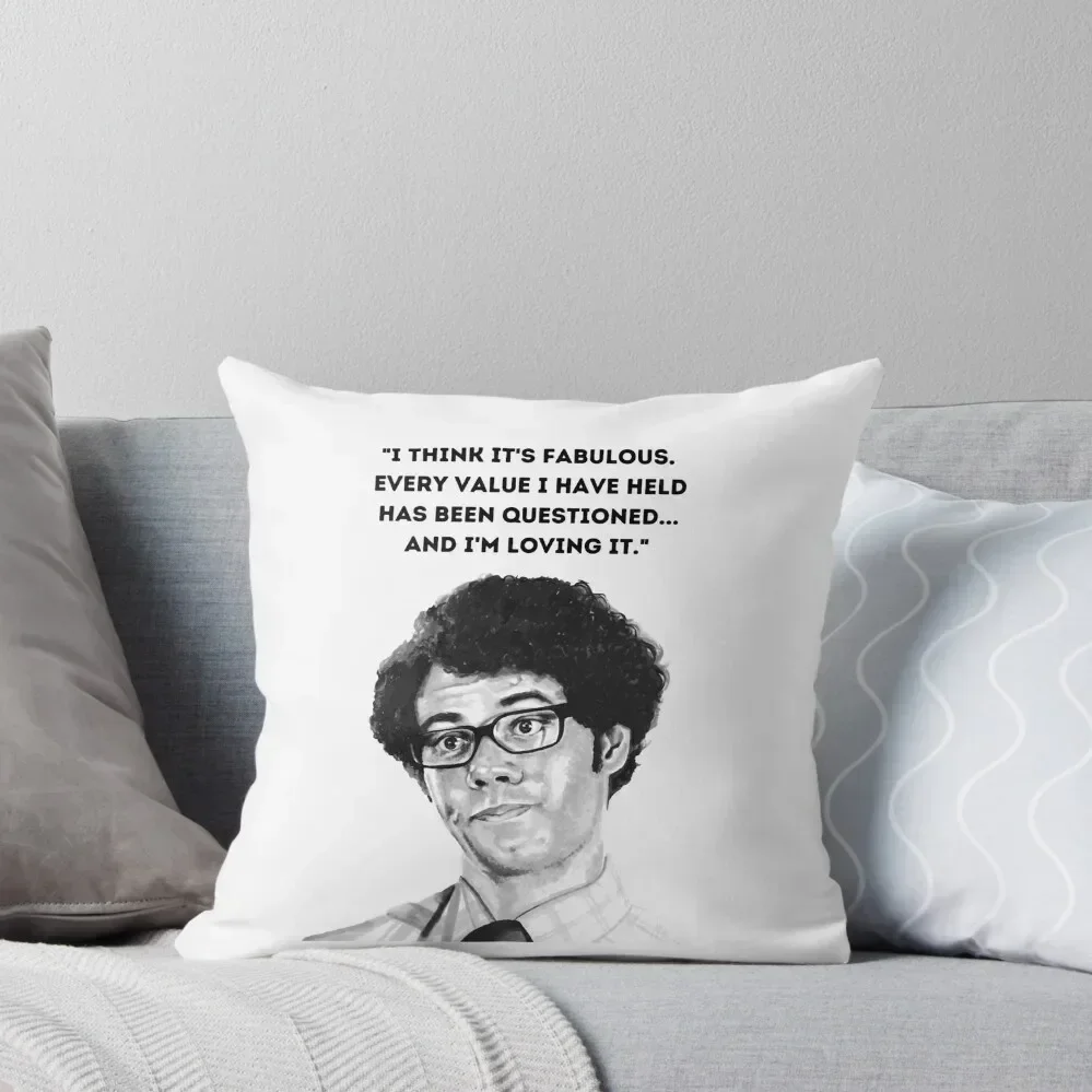 

Moss, I think its fabulous. The IT Crowd. Throw Pillow Custom Cushion luxury covers pillow