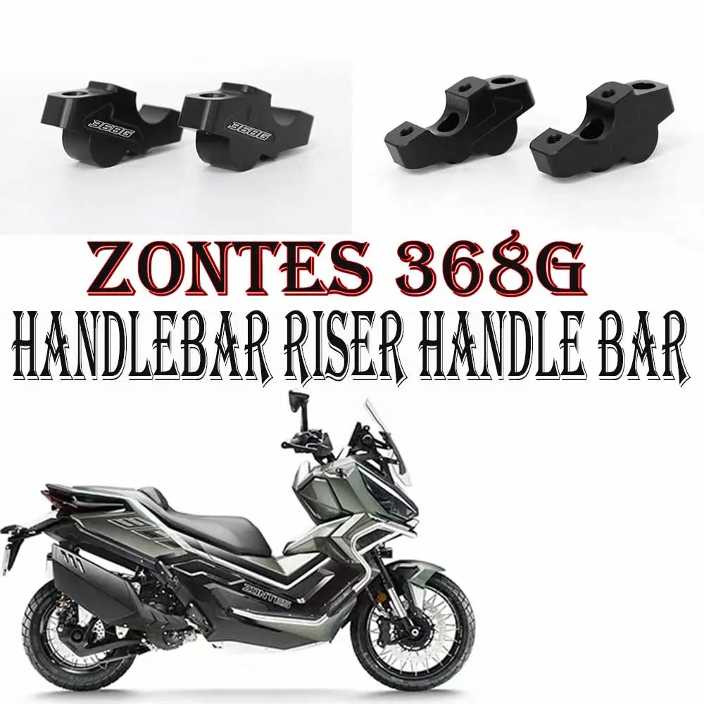 

368-GFor ZONTES 368G 368 G Motorcycle Handlebar Riser Drag Handle Bar Clamp Extend Adapter Heightening Clamp Mount 368-G
