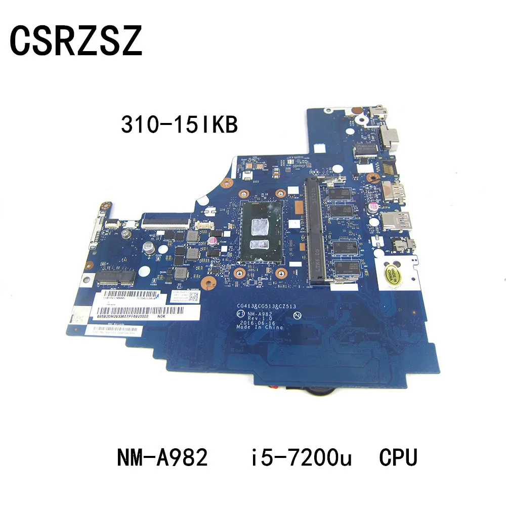 

CG413 CG513 & CZ513 NM-A982 Motherboard For Lenovo 310-15IKB Laptop motherboard with i5-7200u CPU