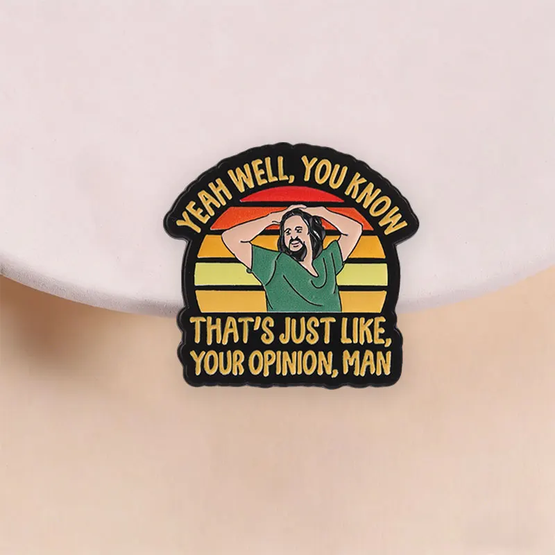 Crime Comedy Movie Lines Enamel Pin That's Just Like Your Opinion Man Retro Sunset Brooch Lapel Badge Jewelry Gifts for Friends