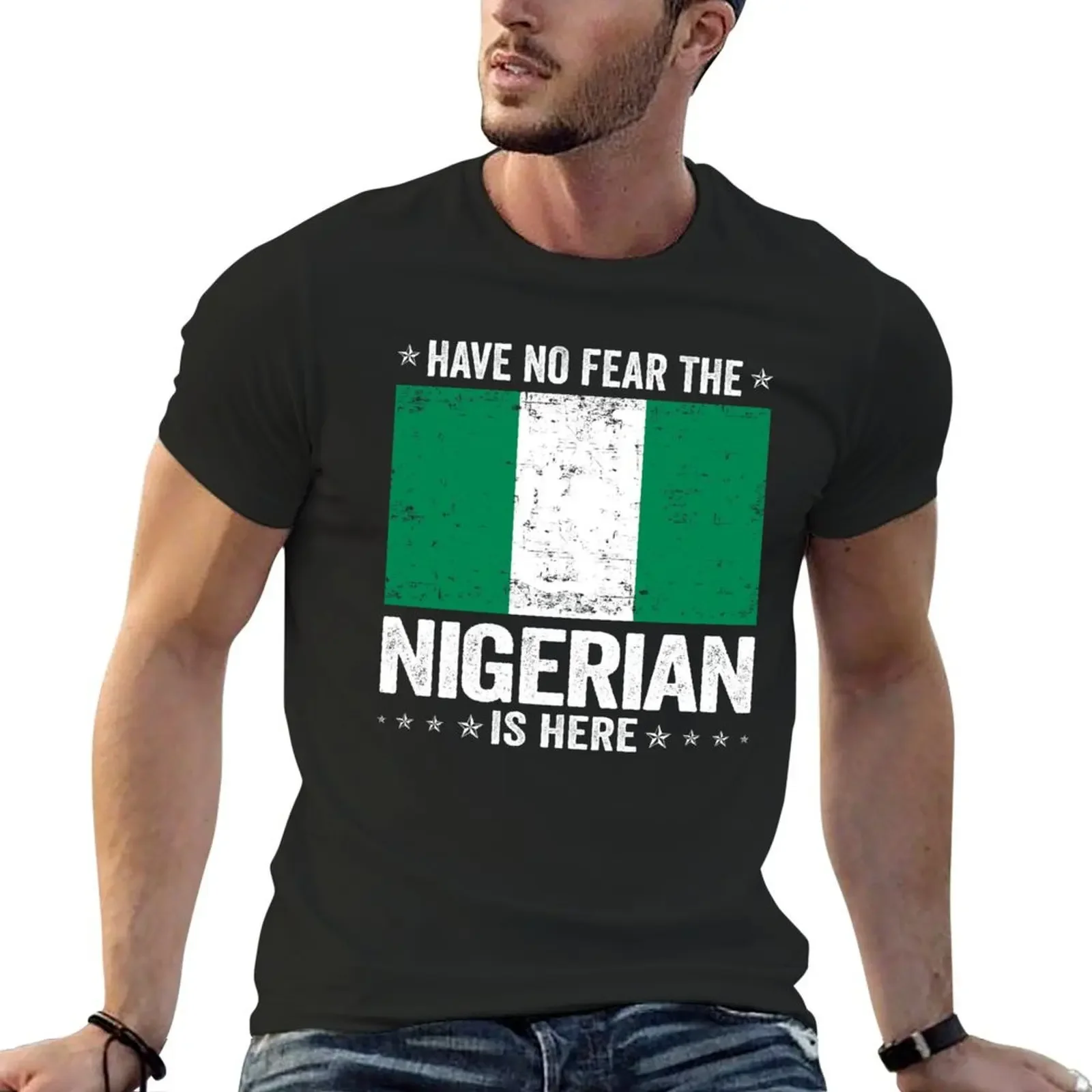 

Have No Fear The Nigerian Is Here Nigeria Flag Design T-Shirt sweat vintage graphic tee baggy shirts men clothings