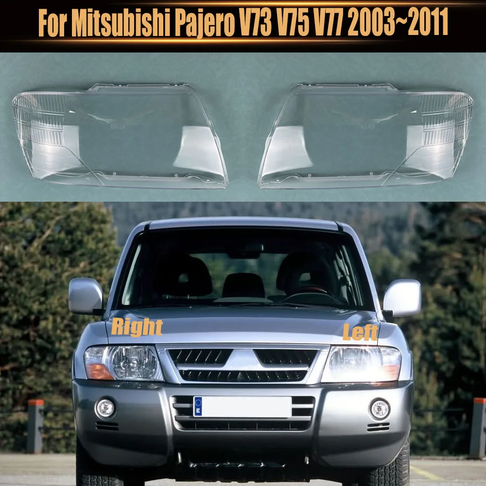 

For Mitsubishi Pajero V73 V75 V77 2003~2011 Front Headlight Cover Transparent Lampshade Lamp Shell Masks Plexiglass