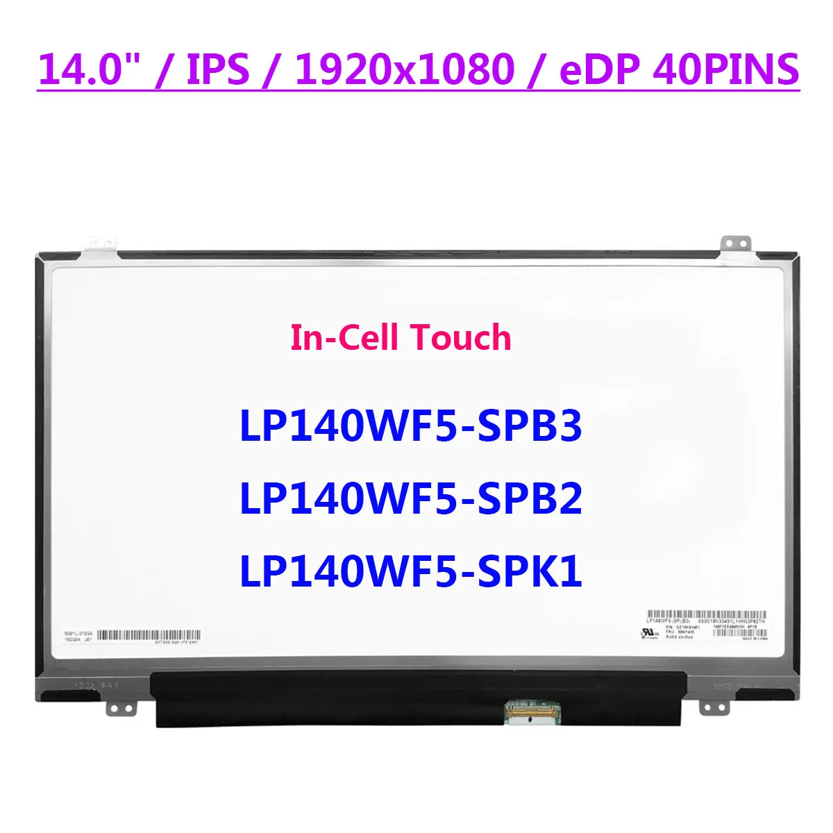 

14.0" Laptop LCD Touch Screen LP140WF5-SPB3 Fit LP140WF5-SPB2 LP140WF5-SPK1 For ThinkPad T460S FHD IPS Display Panel EDP 40pins