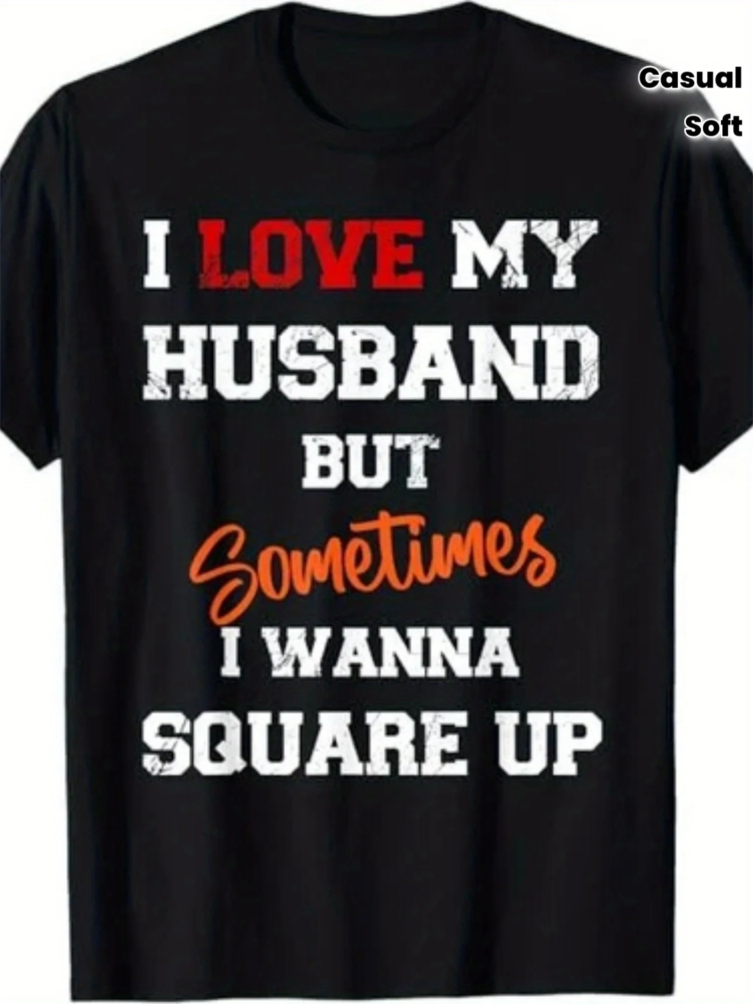 Funny Marriage Humor T-Shirt - I Love My Husband, but Sometimes I Want to Fight with Him - Quote - Red and Text - Soft Casual Shirt, Gift for Husband