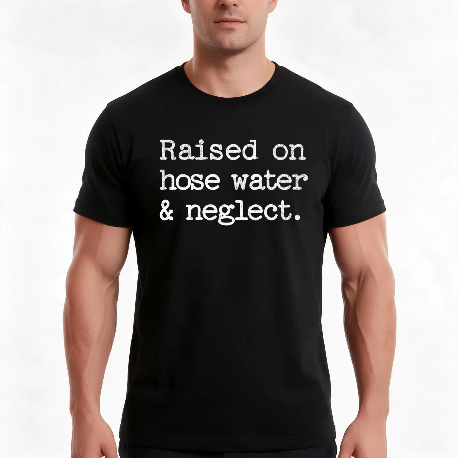 Raised on Hose Water and Neglect T-Shirt, Summer Casual Cotton Tee, Oversized Streetwear Tops, Vintage Graphic Print