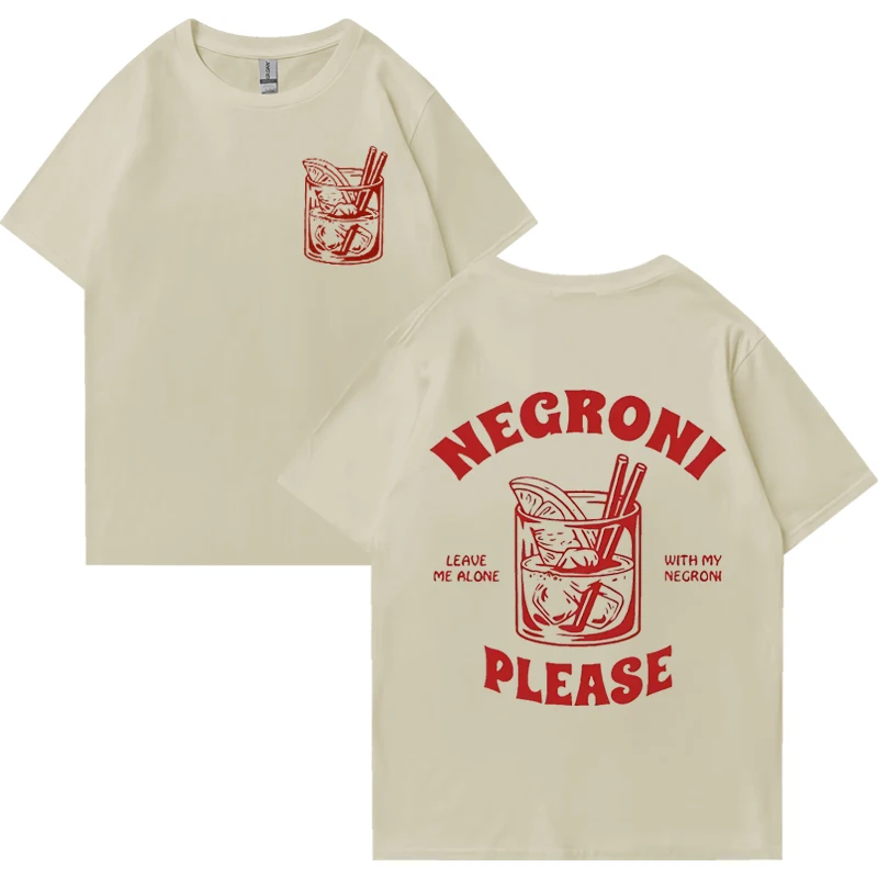 Negroni Please Graphics T Shirt Men Women Funny Cocktail Meme tee shirt oversize High Quality  Summer short sleeve Unisex Tshirt