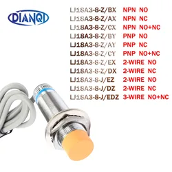 LJ18A3-8-Z/BX  LJ18A3-8-Z/AX/CX/BY/AY/CY/EX/DX NPN PNP NO NC New Inductive Proximity Sensor Detection Switch AC LJ18A3-8-J/EZ/DZ