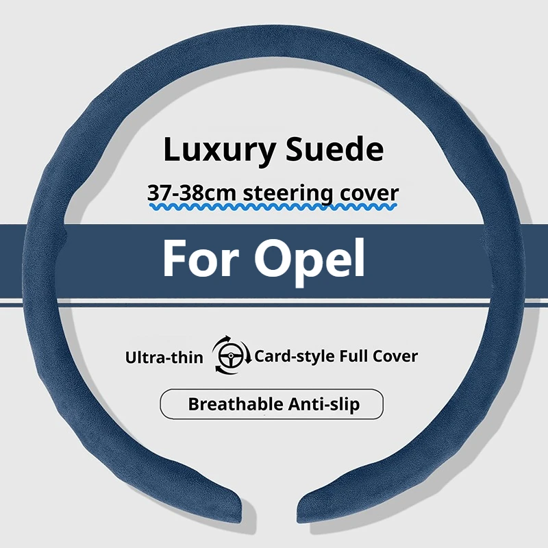 Ultra Thin Suede Car Steering Cover For Opel Corsa Astra Mokka Grandland Crossland Insignia Frontera Zafira Combo Auto Decor