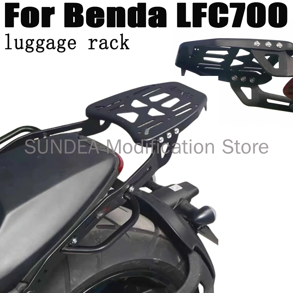 Motorcycle Modified Rear Shelf Rear Rack Tail Box Rack Rear Luggage Rack Accessories New For Benda LFC700 LFC 700 Lfc700 700LFC