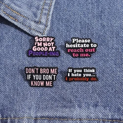 Social Anxiety Introverted Enamel Pins Don't Bro Me If You Don't Know Me Quotes Brooches Funny Creative Saying Lapel Badge Gift