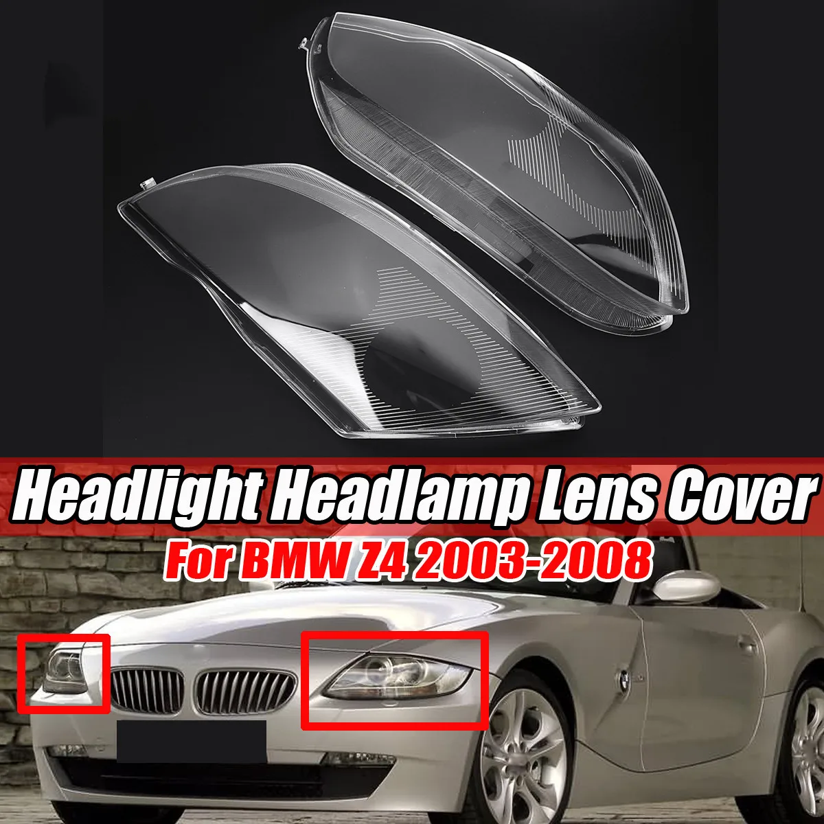 

Z4 Car Clear Front Headlight Headlamp Lens Cover Trim Shell Replacement For BMW Z4 2003-2008 63127165678 63127165677