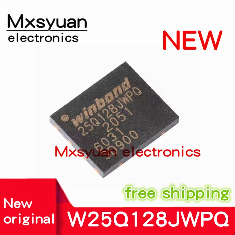 

10PCS~50PCS/LOT W25Q128JWPQ W25Q128JWPIQ WSON8 Mxsyuan 100% New original