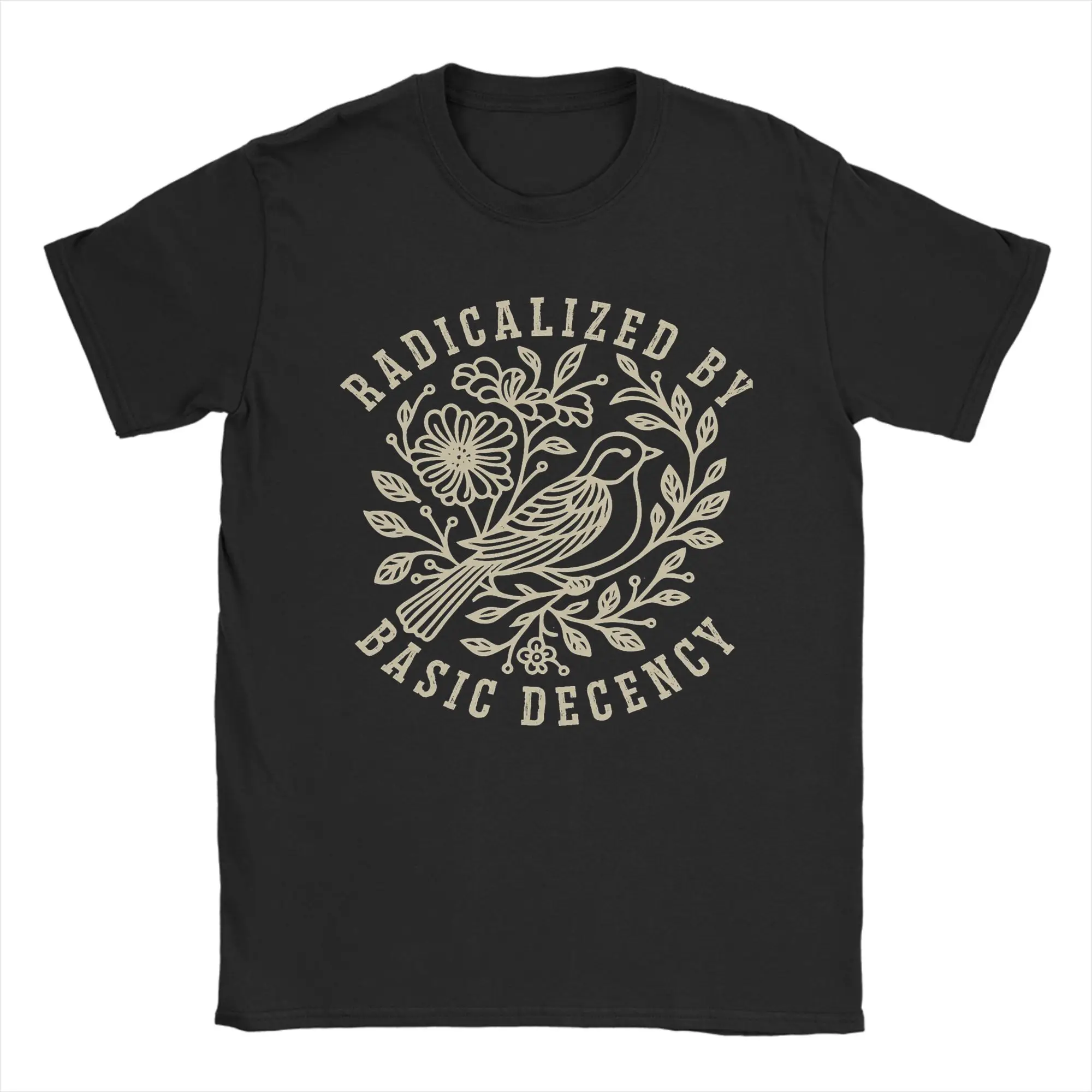 Novelty Radicalized by Basic Decency T-Shirt Men Cotton Short Sleeve Funny  Round Neck Summer Tops