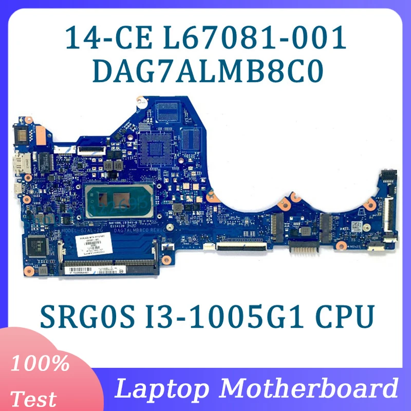 

L67081-001 L67081-501 L67081-601 Mainboard DAG7ALMB8C0 For HP 14-CE Laptop Motherboard With SRG0S I3-1005G1 CPU 100% Tested Good