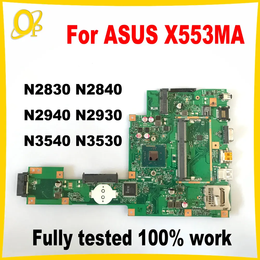 

Материнская плата X553MA для ASUS X553M K553M A553MA D553M F553MA, материнская плата для ноутбука с N3540 N3530 N2940 N2930 N2830 N2840, полностью протестирована