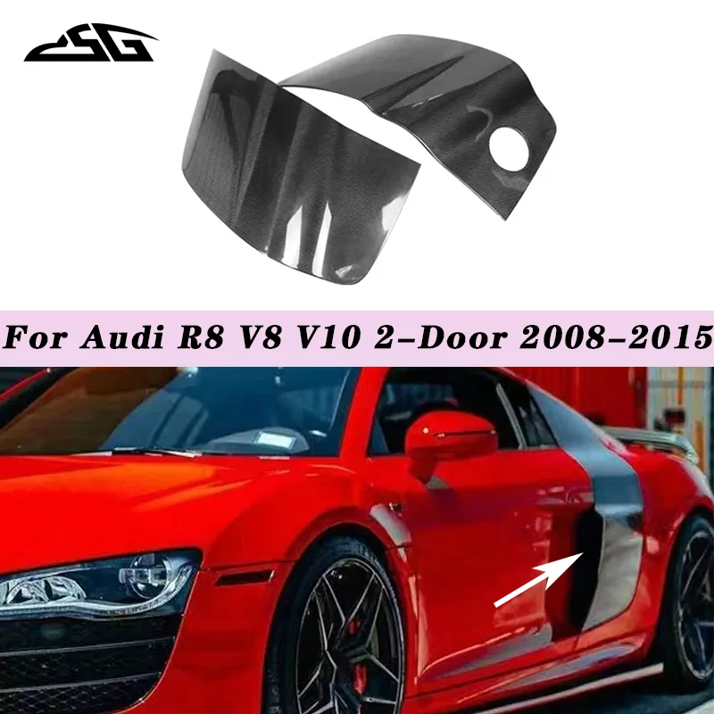 For Audi R8 V8 V10 2-Door 2008-2015 Carbon Fiber Side Door Fender Air Intake Vent Guard Plate Trim Cover Body Kit