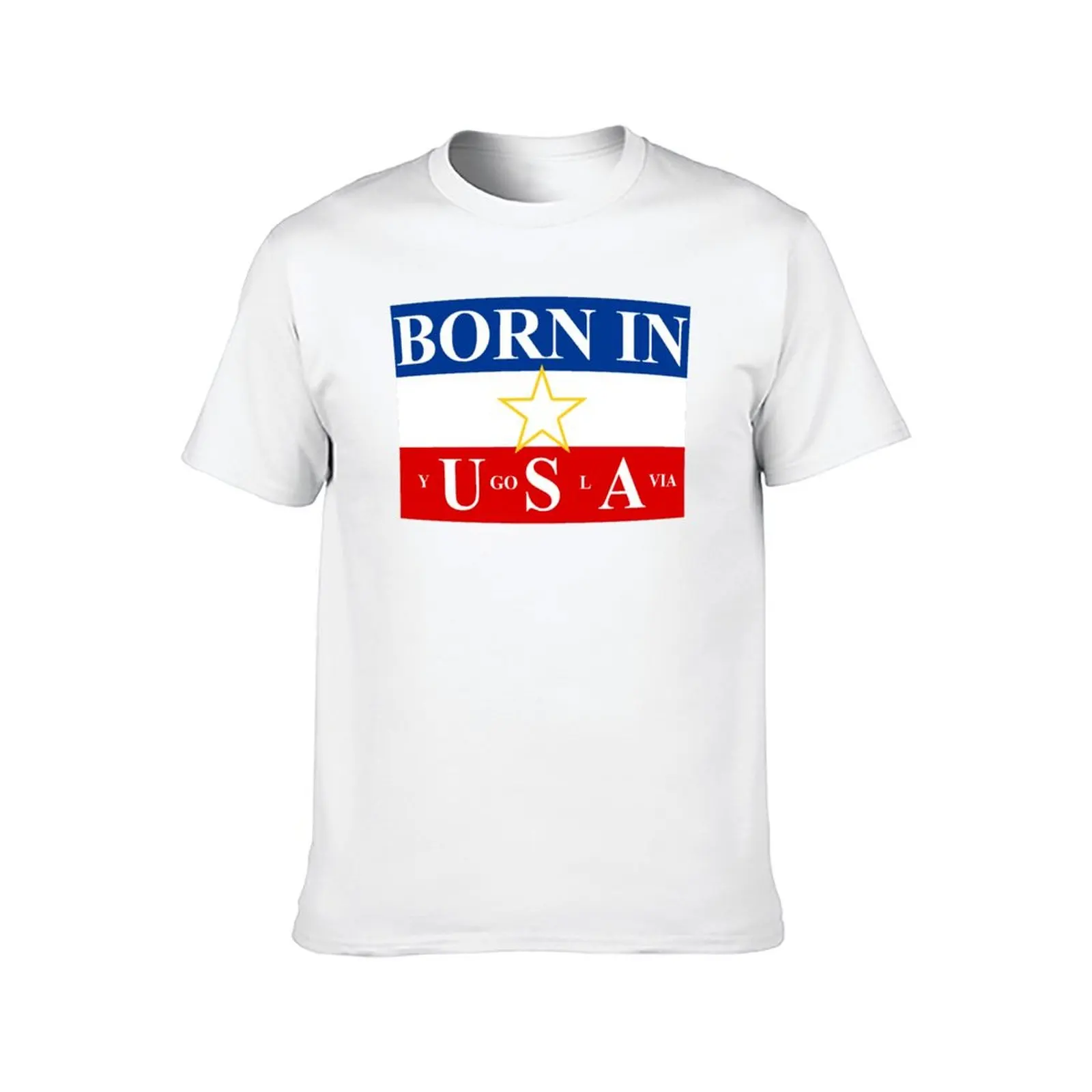 Born in Yugoslavia T-Shirt vintage graphic tee rapper graphic tees boys whites luxury t-shirt mens big and tall t shirts