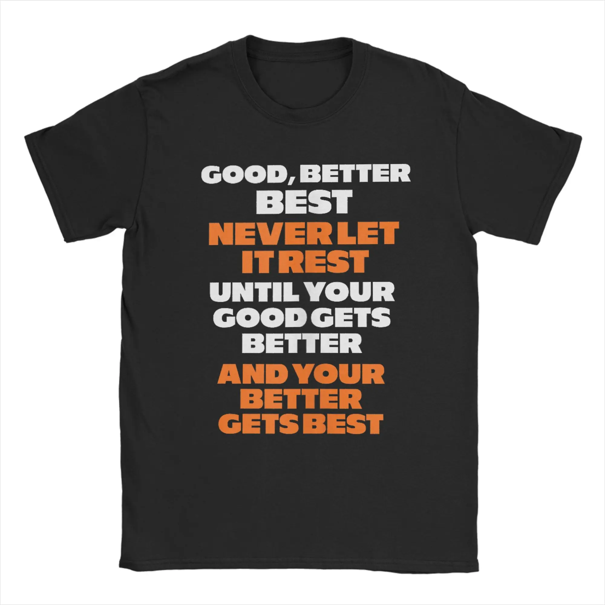 Streetwear T-Shirt Summer Good Better Best Never let it Rest Trendy T-Shirts Cotton Tee Shirt for Man Casual Plus Size Tops