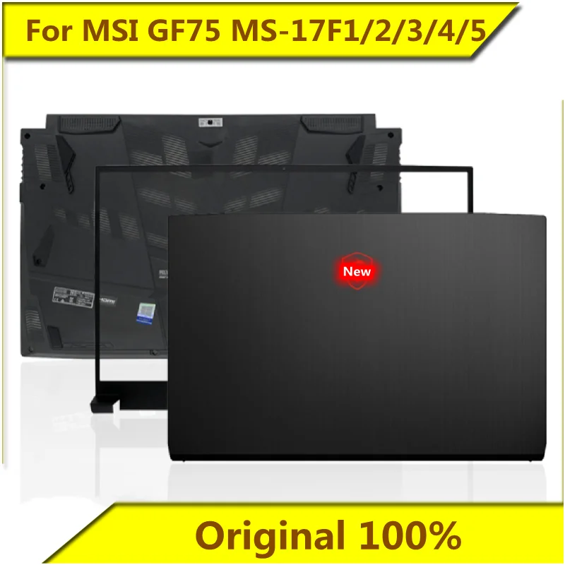 

For MS GF75 MS-17F1 MS-17F2 MS-17F3 MS-17F4 MS-17F5 A Shell B Shell C Shell D Shell Shell New Original for MSI Laptop