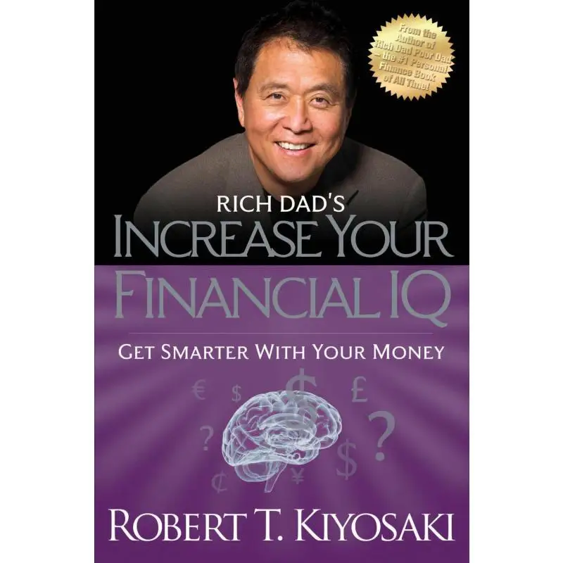 

Increase Your Financial IQ Get Smarter With Your Money Robert Kiyosaki Plata Publishing 9781612680668 Book
