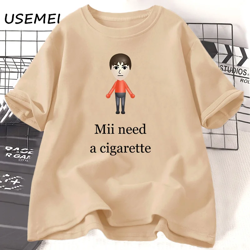 Mii Need A Cigarette Retro T Shirt Women Men Funny Weird Offensive Humor T-shirt Loose Design Lovers Casual Short Sleeved Tshirt