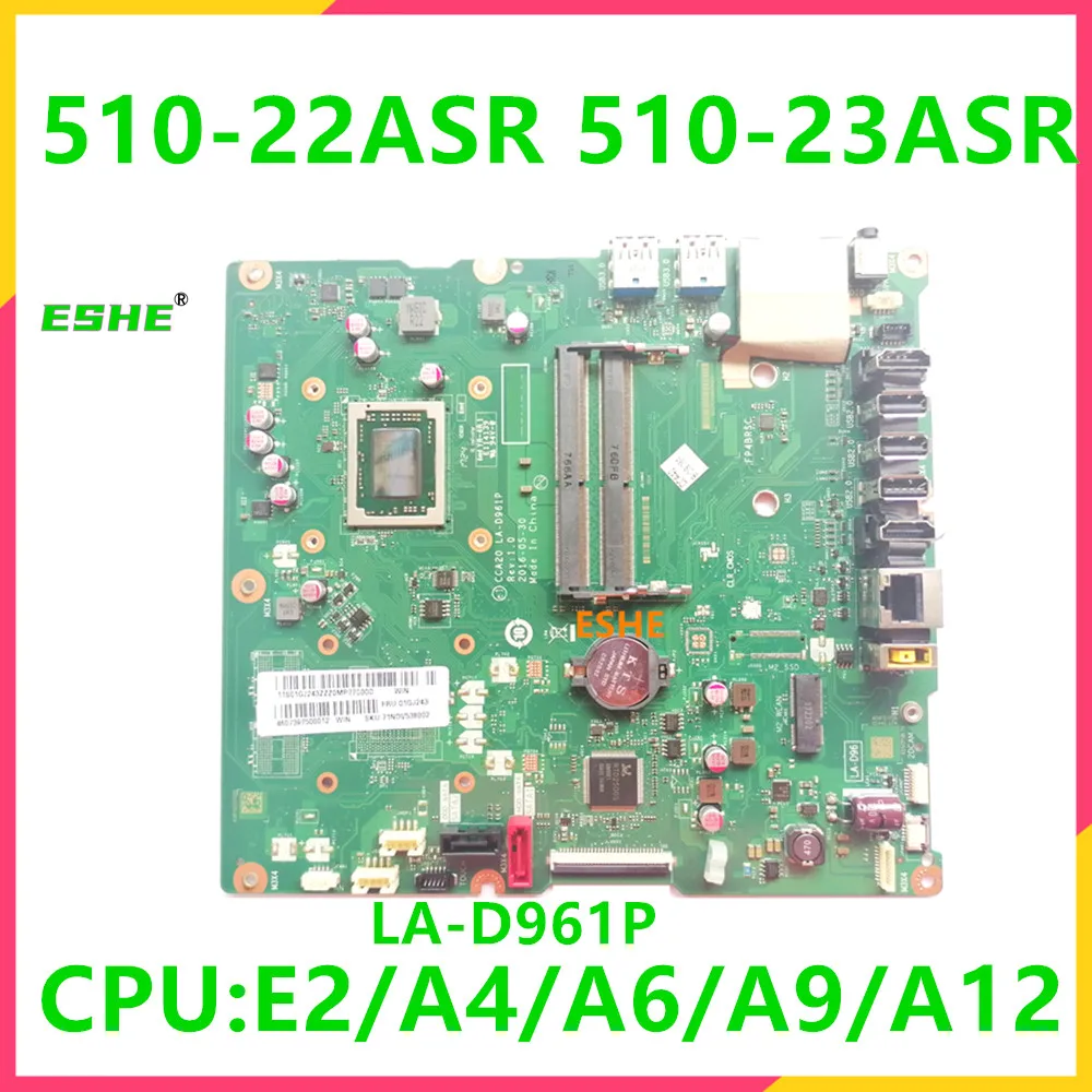 

CCA20 LA-D961P для Lenovo AIO 510-22ASR 510-23ASR материнская плата все-в-одном с E2 A4 A6 A9 A12 CPU 01GJ243 00UW343 00UW352 00UW35