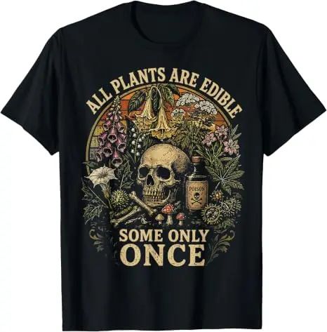 Alle Pflanzen sind essbar, einige nur einmalig, schwarzer Humor, Pflanzenliebhaber-T-Shirt, Y2k Horror Gothic Skeleton Graphic Tee, ästhetische Kleidung, Top – Detail 7