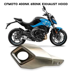 For CFMOTO 400NK 650NK 400 NK 650 NK Muffler Cover Exhaust Pipe ironing Plate Decorative cover