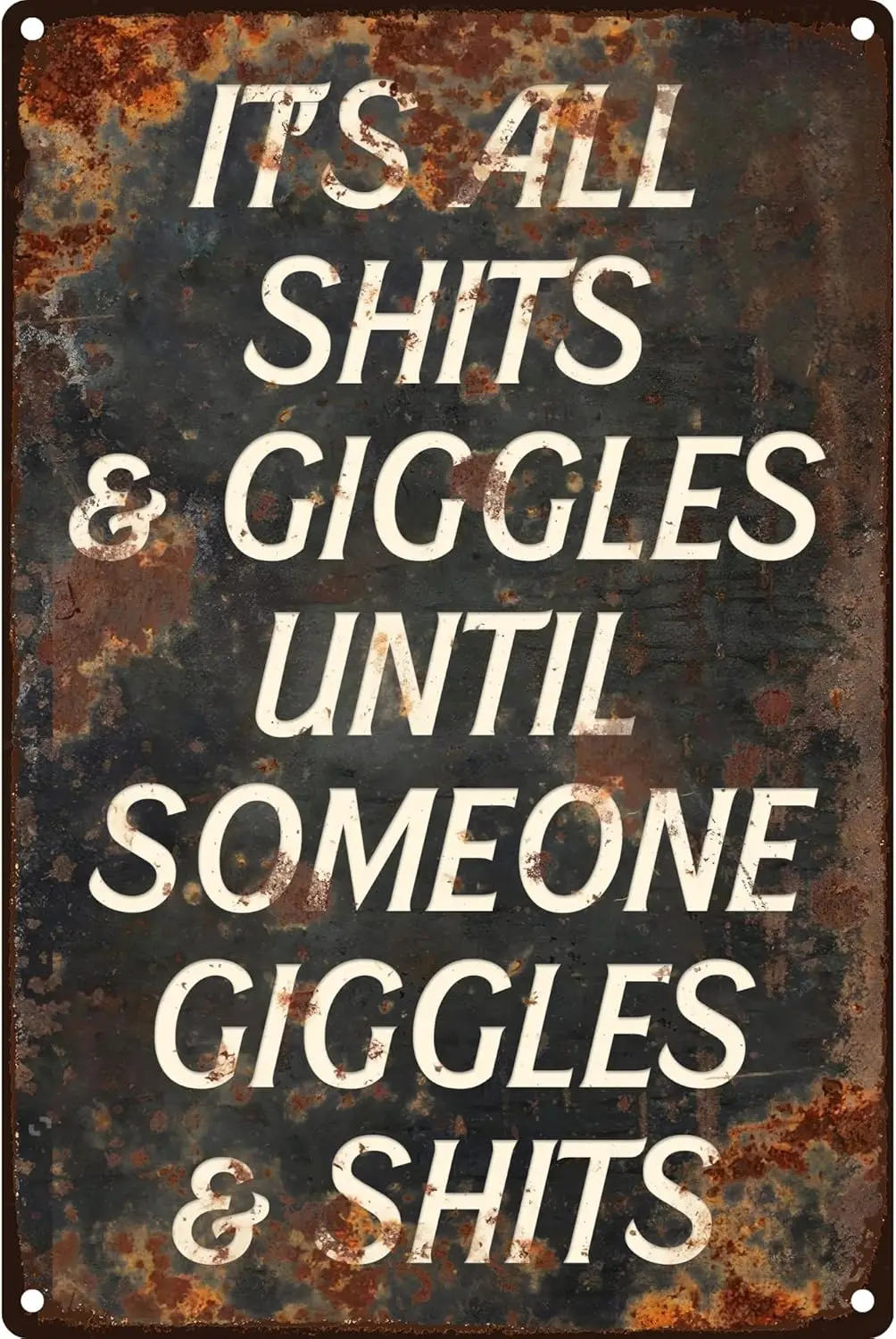 1d,Tin Sign Funny Bathroom Sign - Its All Shits And Giggles Until Someone Giggles And Shits Metal Sign For Restroom, 8x12 Inces,