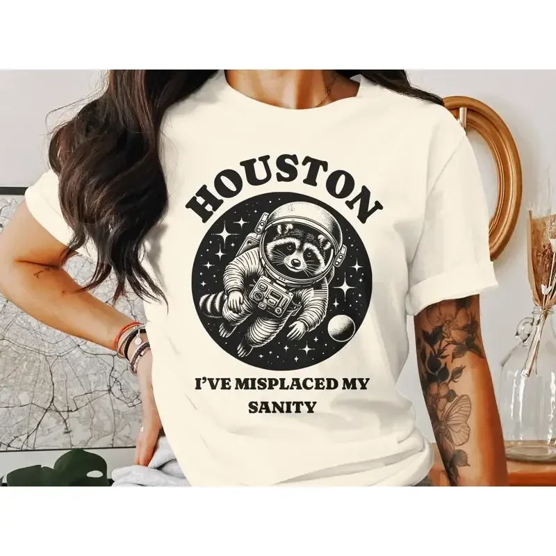 Houston I'Ve Misplaced My Sanity Funny Raccoon Sarcastic Meme T Shirt Space Humor Feral Racoon Top Gift