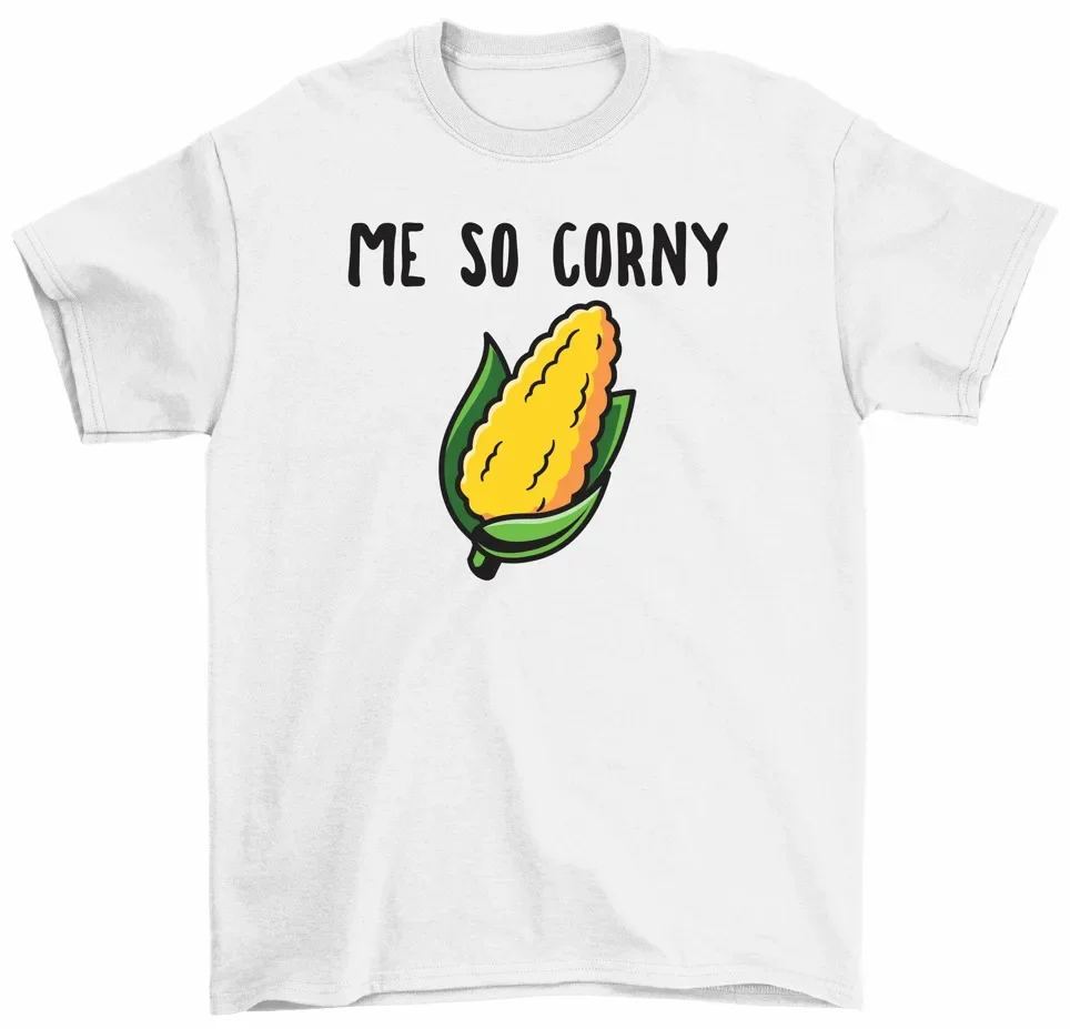 Me So Corny T-Shirt Corn Lover Funny Food Pun Tee Men Women High Quality 100%Cotton Short Sleeve