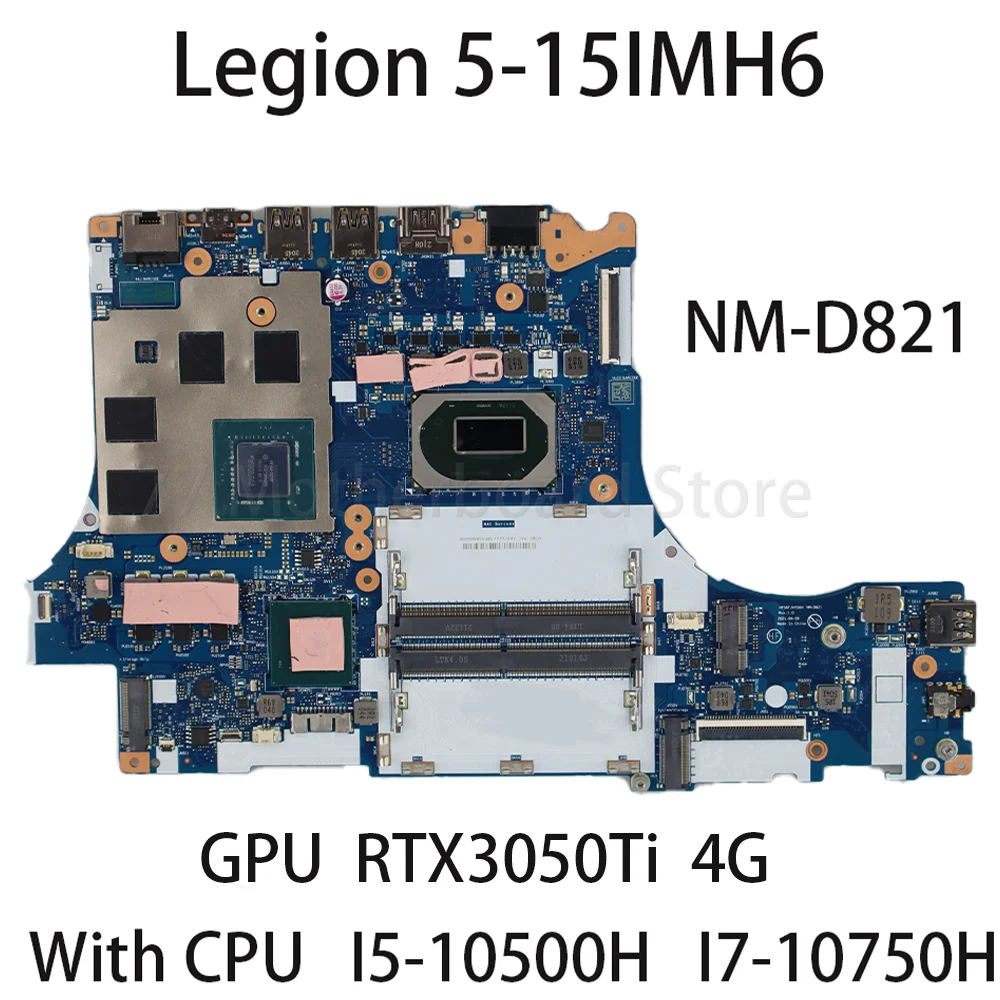 

Laptop Motherboard For Lenovo Legion 5-15IMH6 NM-D821 With CPU I5 10500H I7 10750H GPU RTX3050Ti 4G 5B21C81183 5B21C81181