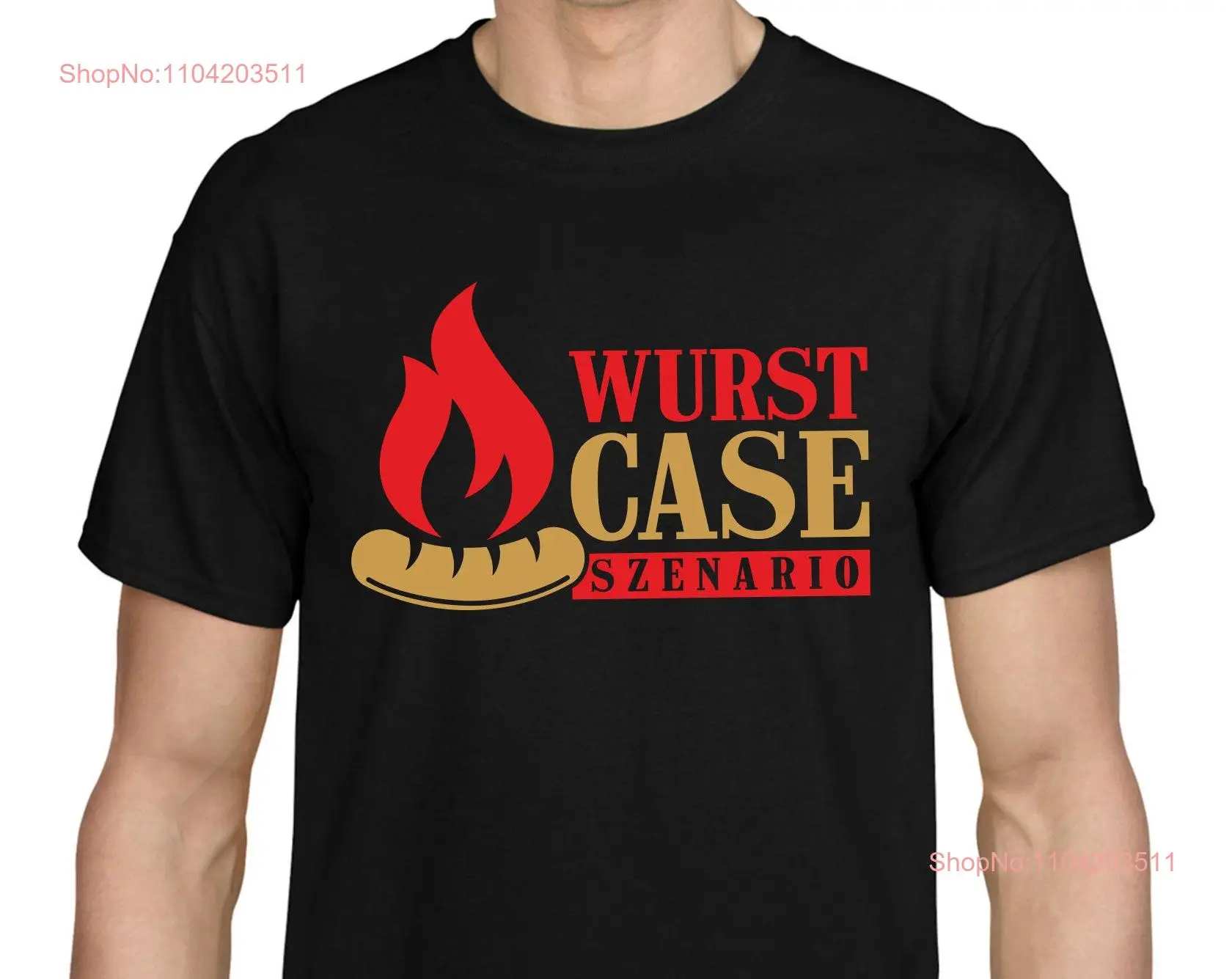 WURST CASE SCENARIO Sausage Bratwurst Currywurst Grill Worst SayingS Quote Fun Comedy Funny Humor Party T Shirt