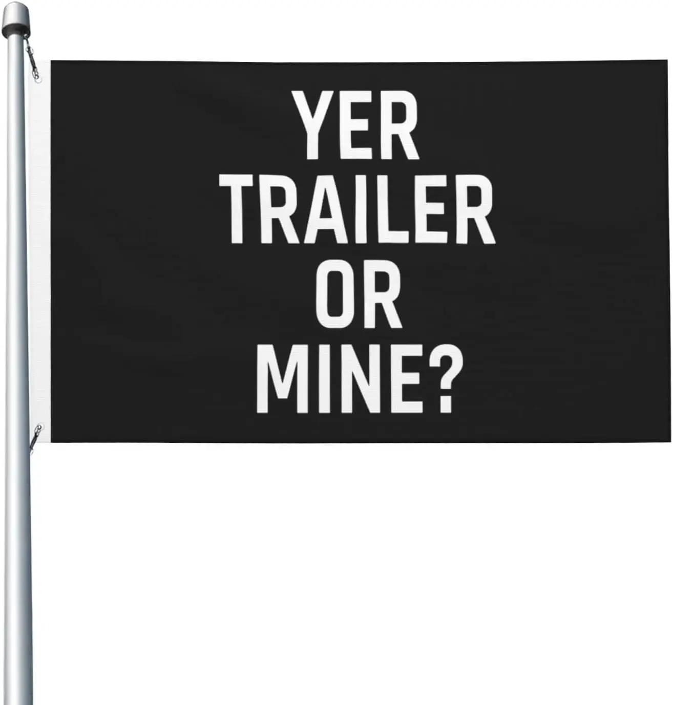 Flagicts 100% Polyester Yer Trailer Or Mine Flag