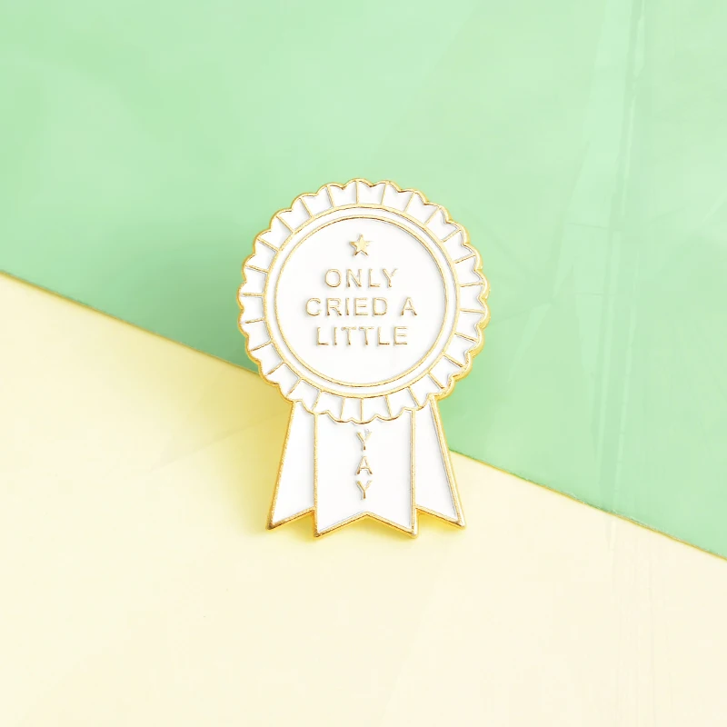 Pines Award Badge for Bag Lapel Pins Buckle Simple Funny Jewelry Gift for Friends Only cried a little Enamel Pins Custom Medal