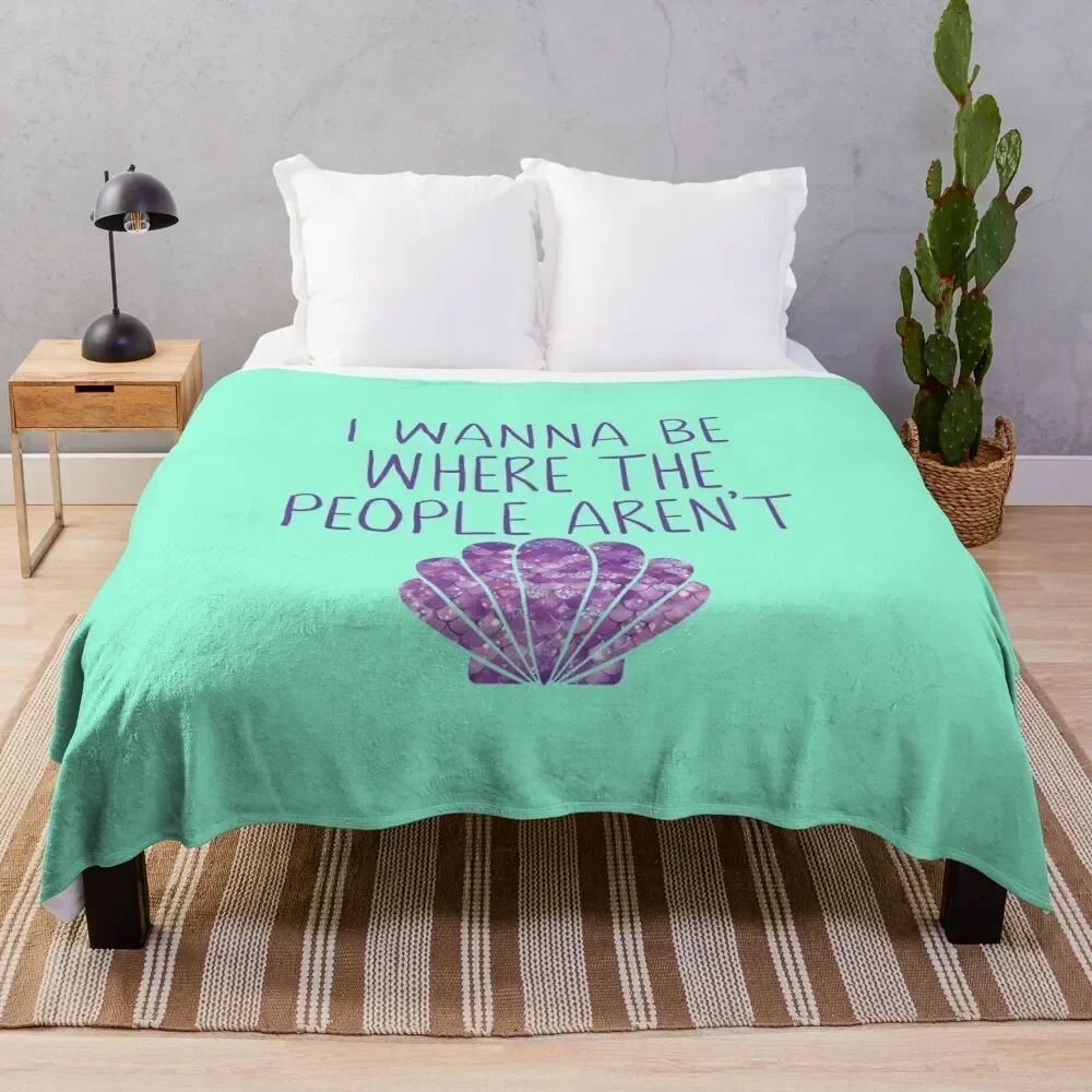 I Wanna Be Where The People Aren't Mermaid Throw Blanket