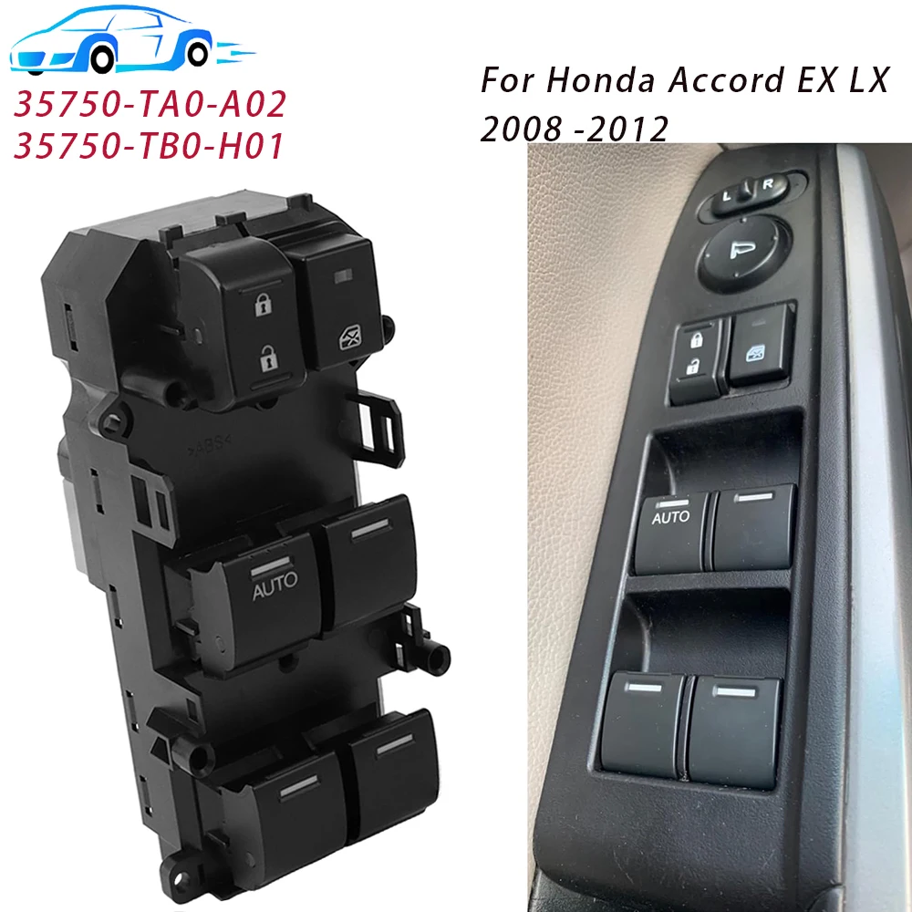 For Honda Accord EX LX 2008 2009 2010 2011 2012 Power Master Window Control Switch Button 35750-TA0-A02 35750-TB0-H01