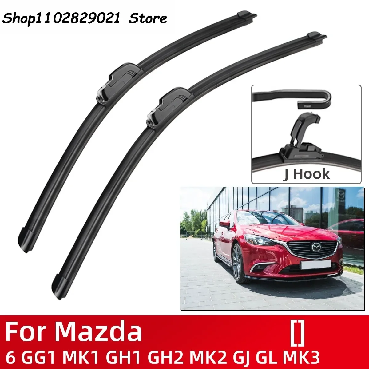 For Mazda 6 GG1 MK1 GH1 GH2 MK2 GJ GL MK3  Car Accessories Front Windscreen Wiper Blade Brushes Wipers U Type J Hooks