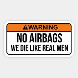 No Airbags We Die Like Real Men Funny Saying 5PCS Stickers for Bumper Background Room Water Bottles Home Anime Laptop Window