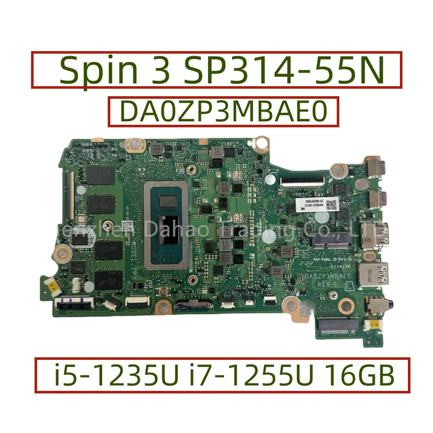 NBK0Q11001 NBK0N11005 For Acer Spin 3 SP314-55N ZP3 Laptop Motherboard DA0ZP3MBAE0 With i5-1235U i7-1255U CPU 16GB-RAM